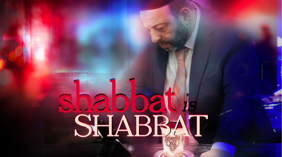 Shabbat Is Shabbat